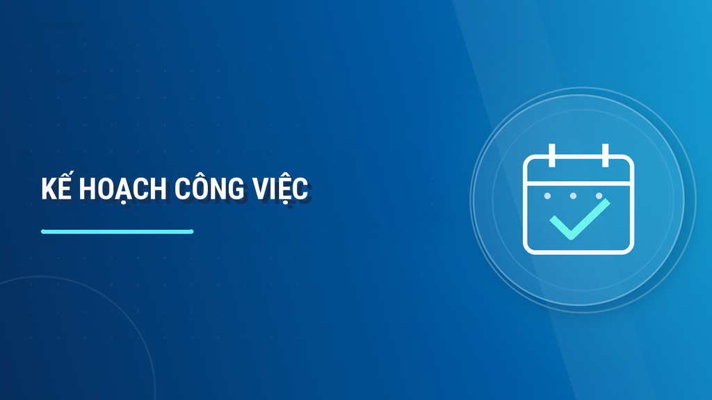 KẾ HOẠCH CÔNG VIỆC