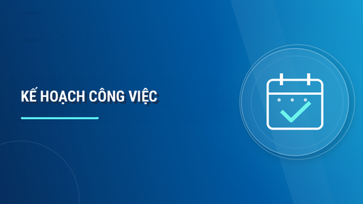 KẾ HOẠCH CÔNG VIỆC