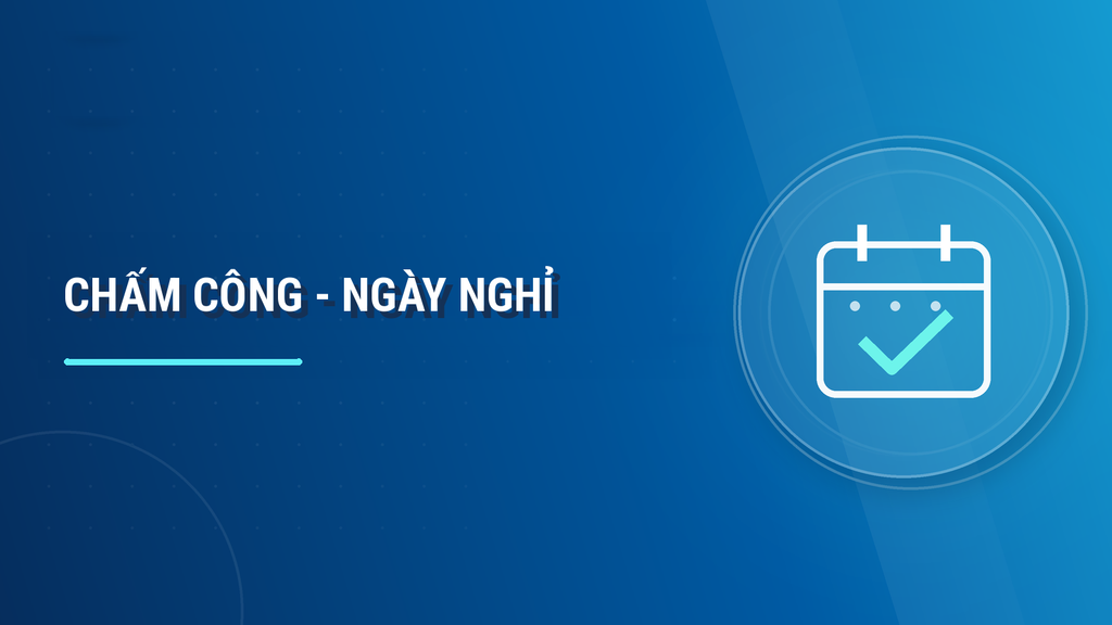 CHẤM CÔNG - NGÀY NGHỈ