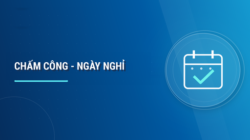 CHẤM CÔNG - NGÀY NGHỈ