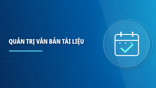 [TẤT CẢ NGƯỜI DÙNG] VĂN BẢN TÀI LIỆU